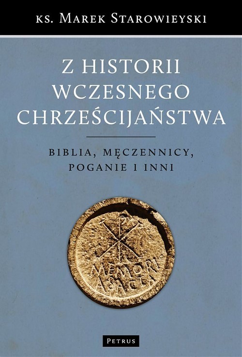 Image of Z historii wczesnego chrześcijaństwa Biblia, męczennicy, poganie i inni