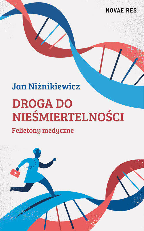 Image of Droga do nieśmiertelności Felietony medyczne