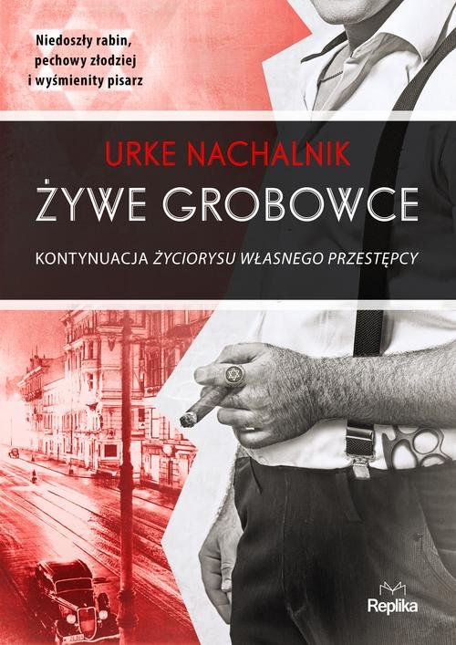Image of Żywe grobowce Kontynuacja życiorysu własnego przestępcy