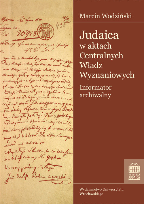 Image of Judaica w aktach Centralnych Władz Wyznaniowych Królestwa Polskiego Archiwum Głównego Akt Dawnych Informator archiwalny