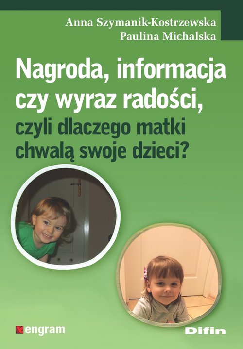 Image of Nagroda, informacja czy wyraz radości, czyli dlaczego matki chwalą swoje dzieci?