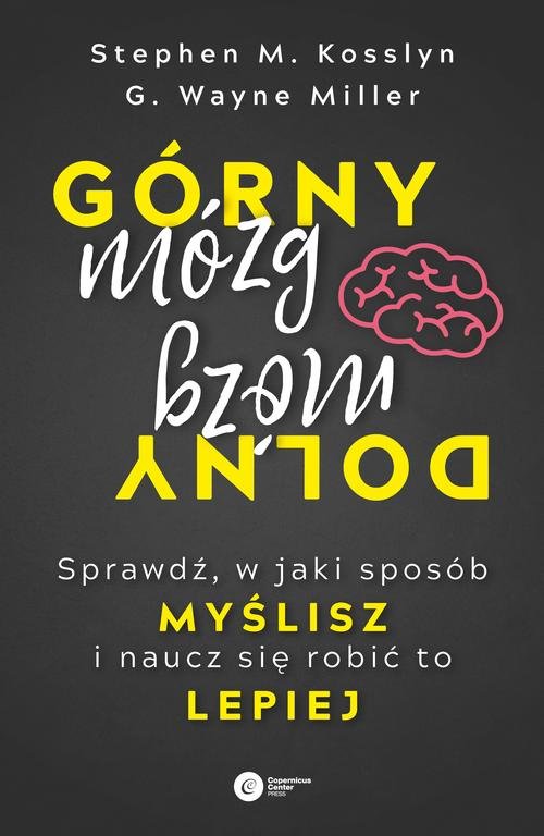 Image of Górny mózg, dolny mózg. Sprawdź, w jaki sposób myślisz i naucz się robić to lepiej