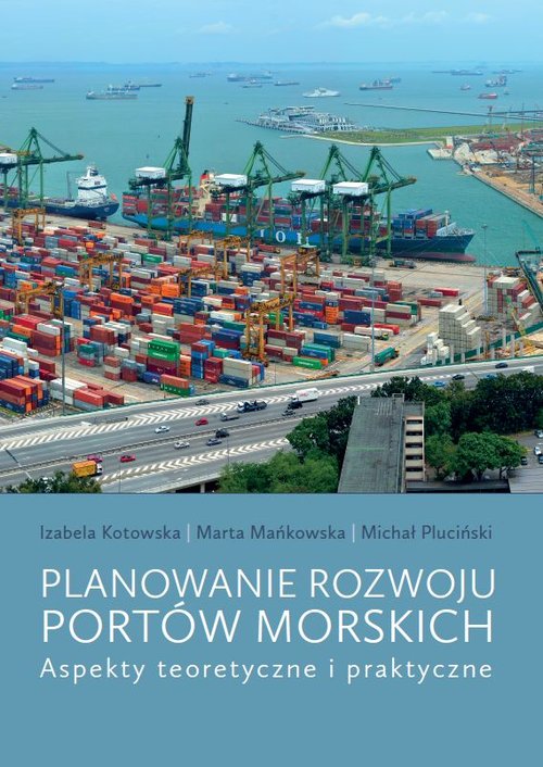 Image of Planowanie rozwoju portów morskich Aspekty teoretyczne i praktyczne