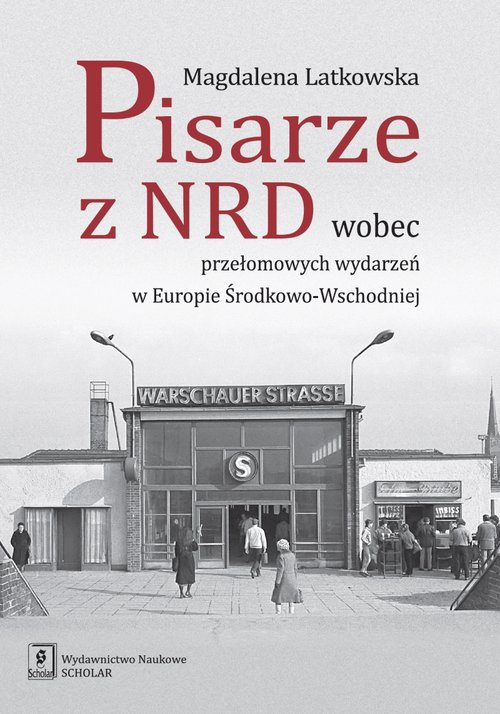 Image of Pisarze z NRD wobec przełomowych wydarzeń w Europie Środkowo-Wschodniej