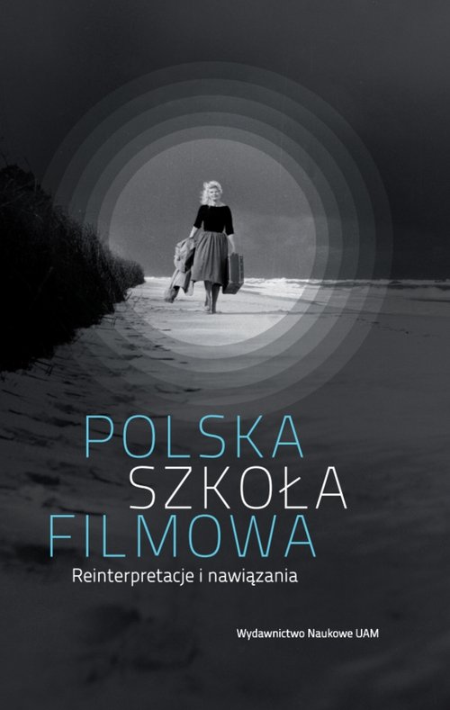 Image of Polska szkoła filmowa Reinterpretacje i nawiązania