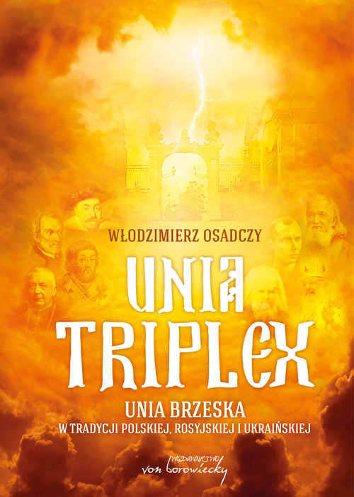 Image of Unia triplex Unia brzeska w tradycji polskiej, rosyjskiej i ukraińskiej