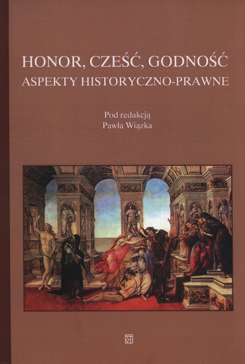 Image of Honor cześć godność Aspekty historyczno-prawne
