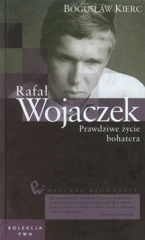 Image of Wielkie biografie Tom 28 Rafał Wojaczek Prawdziwe życie bohatera