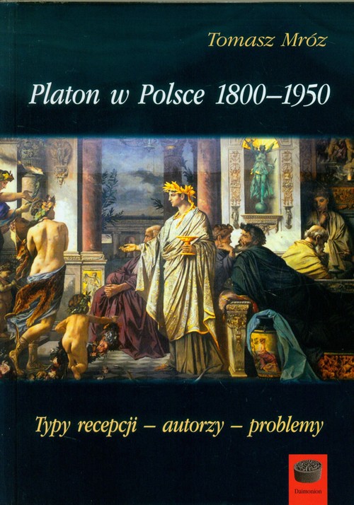 Image of Platon w Polsce 1800-1950 Typy recepcji - autorzy - problemy