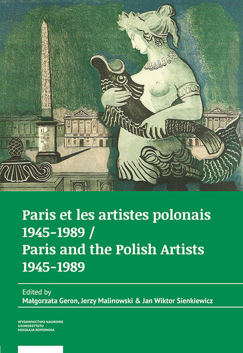 Image of Paris et les artistes polonais 1945-1989 / Paris and the Polish artists 1945-1989