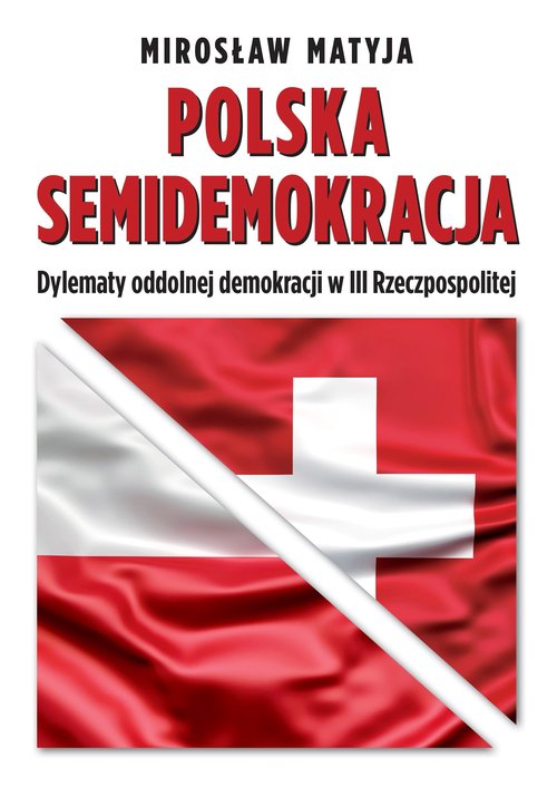 Image of Polska semidemokracja Dylematy oddolnej demokracji w III Rzeczpospolitej