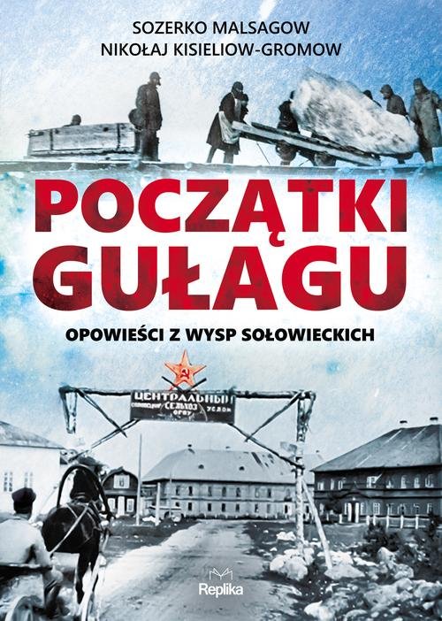 Image of Początki Gułagu Opowieści z Wysp Sołowieckich