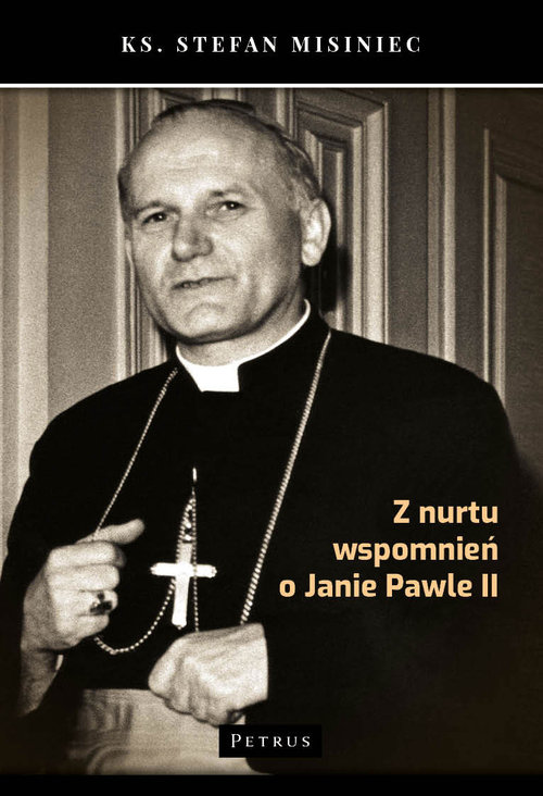 Image of Z nurtu wspomnień o Janie Pawle II