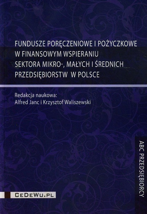 Image of Fundusze poręczeniowe i pożyczkowe w finansowym wspieraniu sektora mikro małych i średnich przedsiębiorstw w Polsce