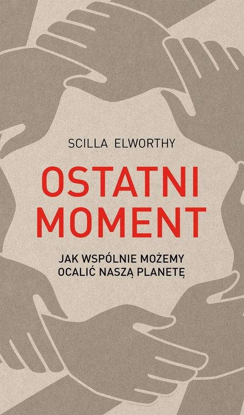 Image of Ostatni moment Jak wspólnie możemy ocalić nasz świat