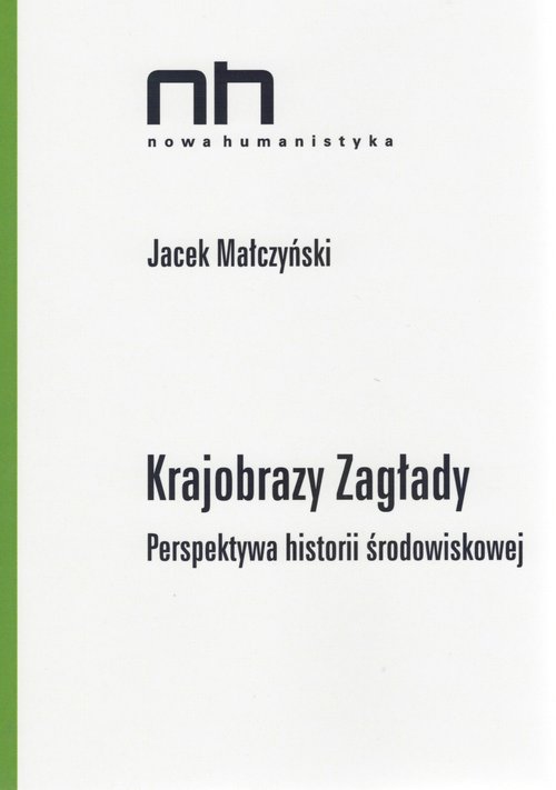 Image of Krajobrazy Zagłady Perspektywa historii środowiskowej