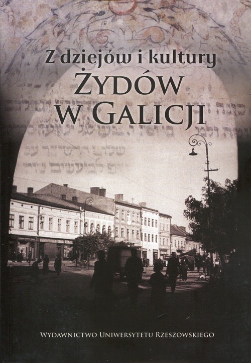Image of Z dziejów i kultury Żydów w Galicji