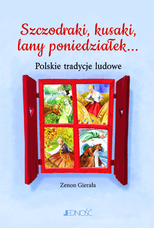 Image of Szczodraki, kusaki, lany poniedziałek... Polskie tradycje ludowe