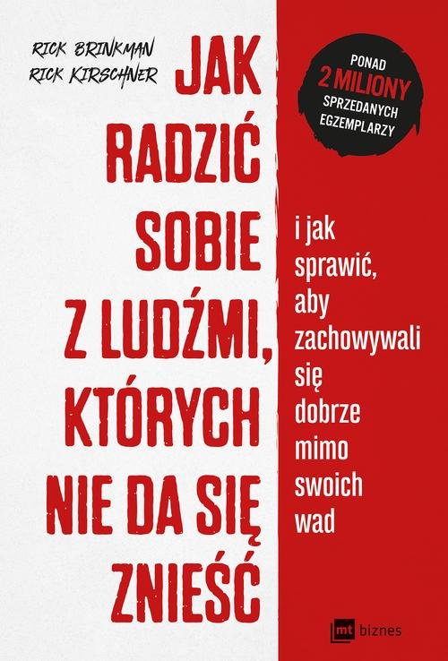 Image of Jak radzić sobie z ludźmi których nie da się znieść i jak sprawić, aby zachowywali się dobrze mimo swoich wad