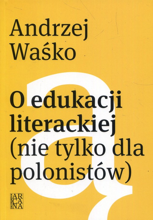 Image of O edukacji literackiej nie tylko dla polonistów