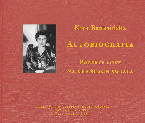 Image of Autobiografia Kira Banasińska Polskie losy na krańcach świata