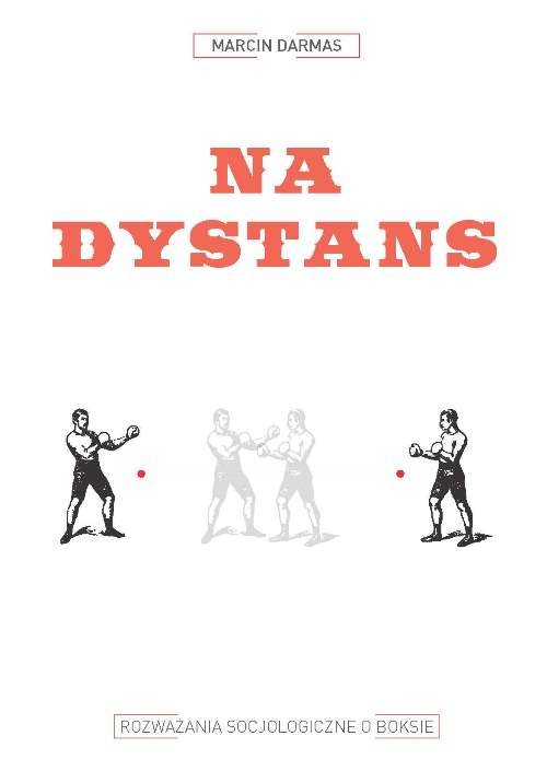 Image of Na dystans. Rozważania socjologiczne o boksie