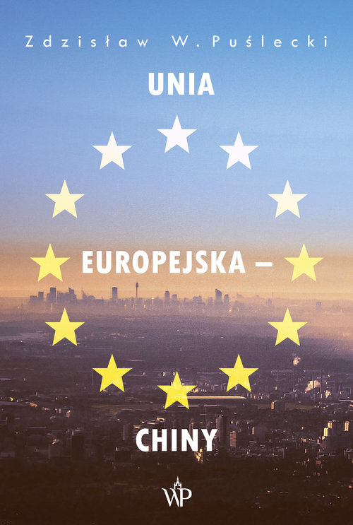 Image of Unia Europejska - Chiny Nowe zjawiska w stosunkach handlowo-ekonomicznych