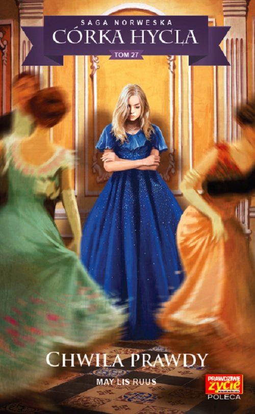 Image of Córka hycla Tom 27 Chwila prawdy Chwila prawdy