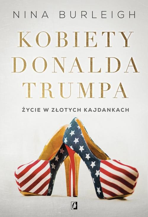 Image of Kobiety Donalda Trumpa Życie w złotych kajdankach