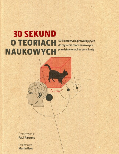 Image of 30 sekund O teoriach naukowych 50 kluczowych, prowokujących do myślenia teorii naukowych przedstawionych w pół minuty
