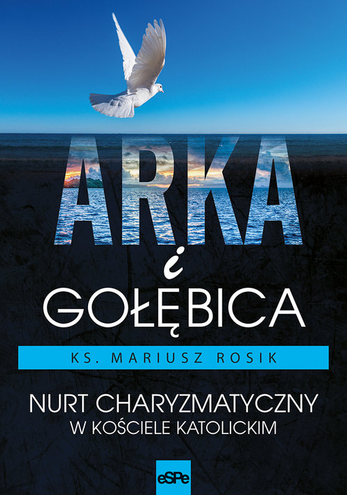 Image of Arka i Gołębica Nurt charyzmatyczny w Kościele katolickim