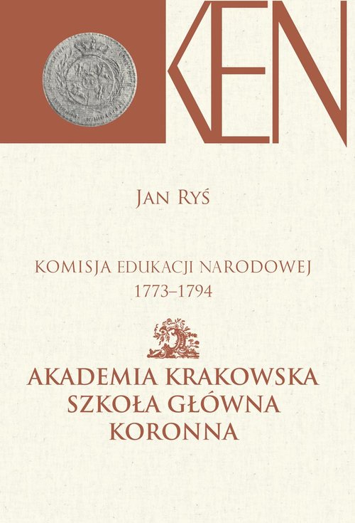 Image of Komisja Edukacji Narodowej 1773-1794 Akademia Krakowska Szkoła Główna Koronna