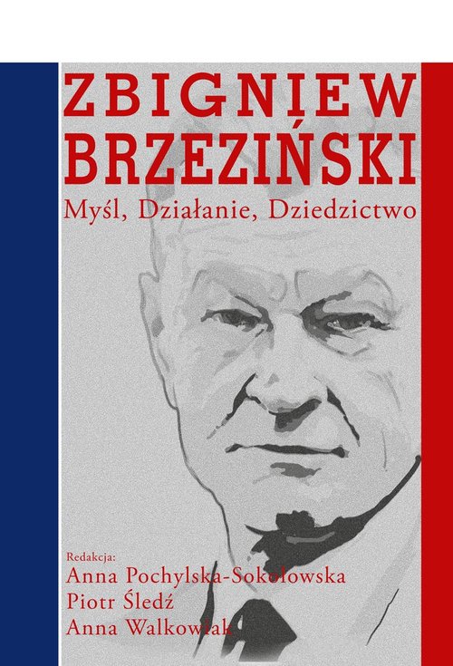 Image of Zbigniew Brzeziński Myśl Działanie Dziedzictwo