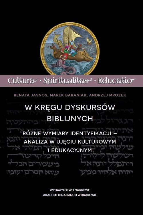 Image of W kręgu dyskursów biblijnych Różne wymiary identyfikacji – analiza w ujęciu kulturowym i edukacyjnym