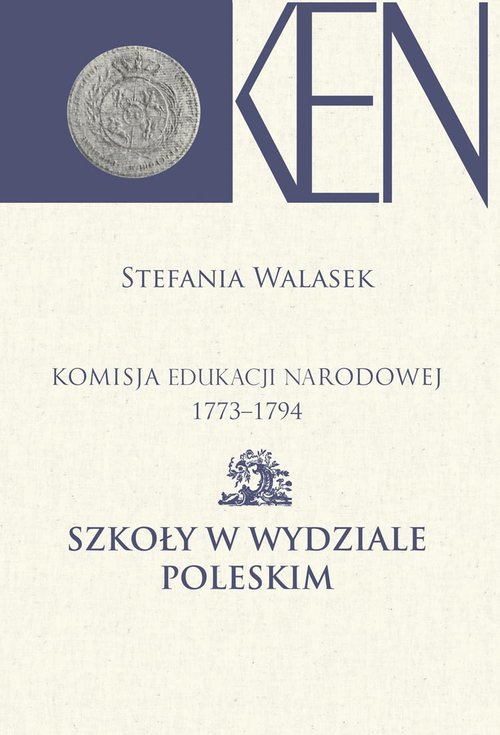 Image of Komisja Edukacji Narodowej 1773-1794 Szkoły w Wydziale Poleskim