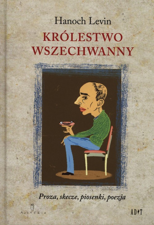 Image of Królestwo Wszechwanny Proza, skecze, piosenki, poezja