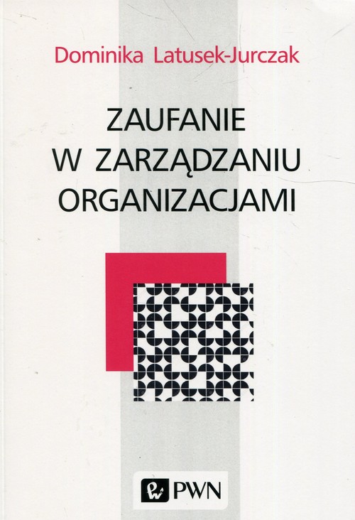 Image of Zaufanie w zarządzaniu organizacjami
