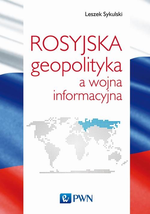 Image of Rosyjska geopolityka a wojna informacyjna