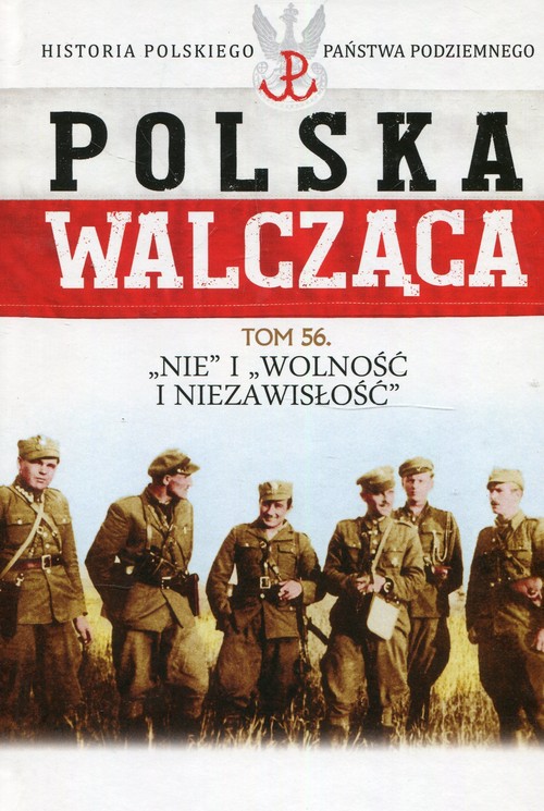 Image of Polska Walcząca Tom 56 "Nie" i "Wolność" i "Niezawisłość"