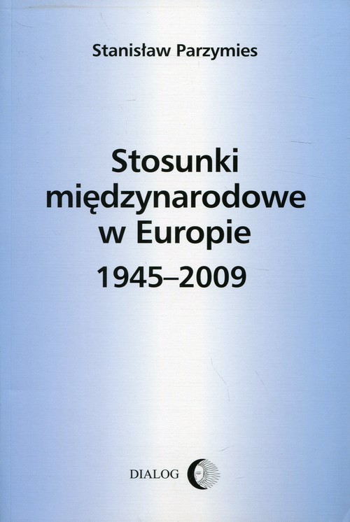 Image of Stosunki międzynarodowe w Europie 1945-2009