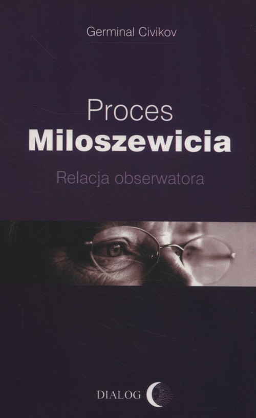 Image of Proces Miloszewicia Relacja obserwatora