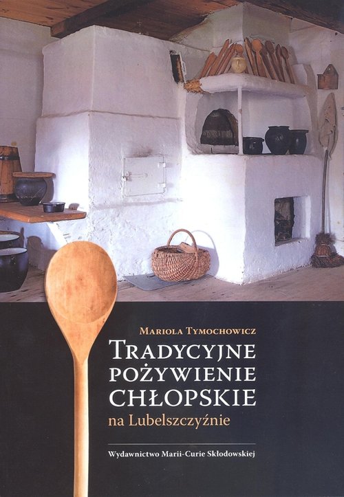 Image of Tradycyjne pożywienie chłopskie na Lubelszczyźnie