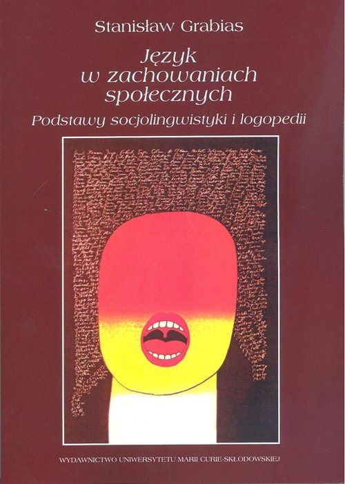 Image of Język w zachowaniach społecznych Podstawy socjolingwistyki i logopedii