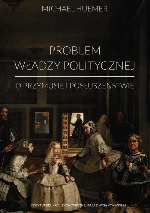 Image of Problem władzy politycznej O przymusie i posłuszeństwie