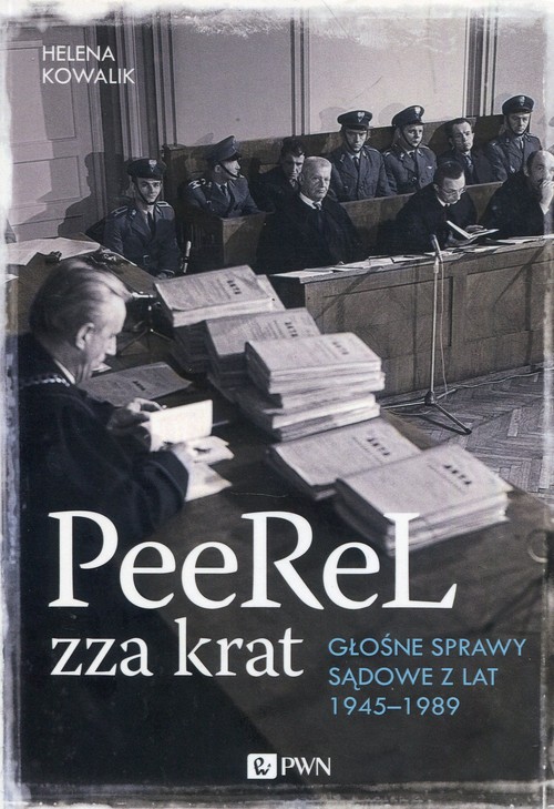 Image of PeeReL zza krat Głośne sprawy sądowe z lat 1945-1989