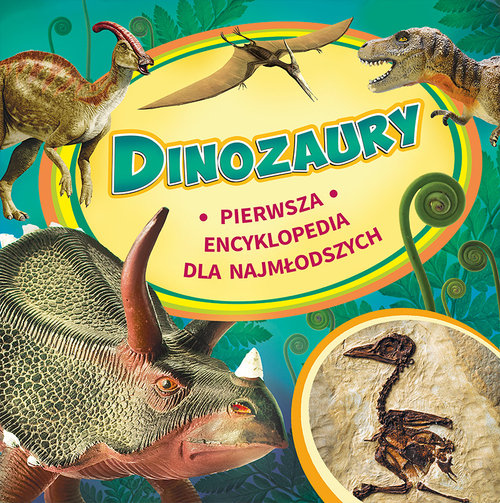 Image of Dinozaury Pierwsza encyklopedia dla najmłodszych
