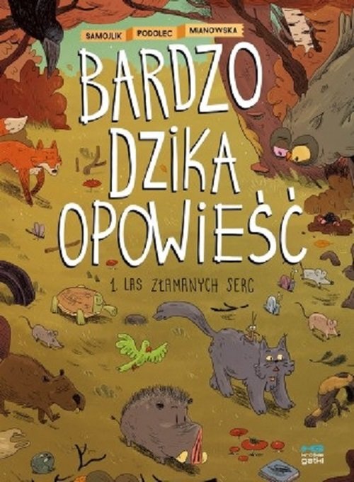 Image of Bardzo dzika opowieść 1 Las złamanych serc