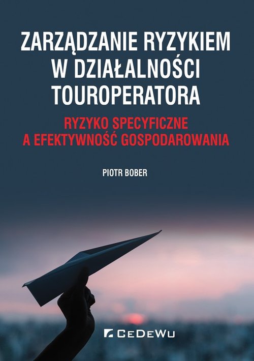 Image of Zarządzanie ryzykiem w działalności touroperatora. Ryzyko specyficzne a efektywność gospodarowania