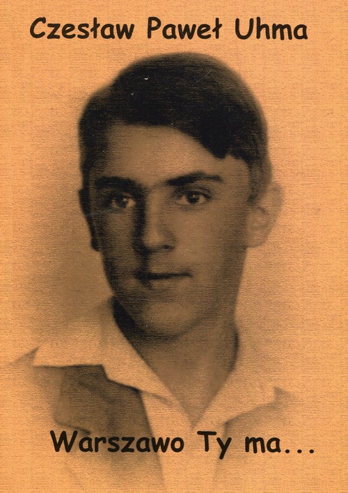 Image of Warszawo Ty ma Wspomnienia starego warszawiaka