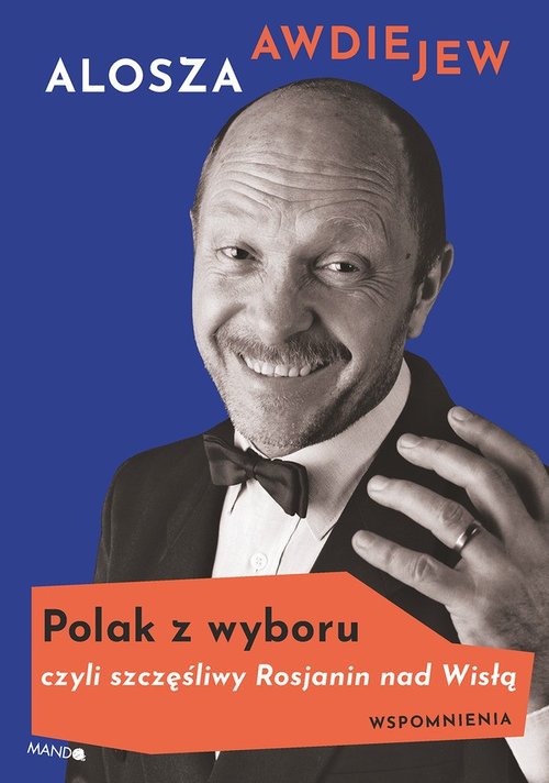 Image of Polak z wyboru czyli szczęśliwy Rosjanin nad Wisłą